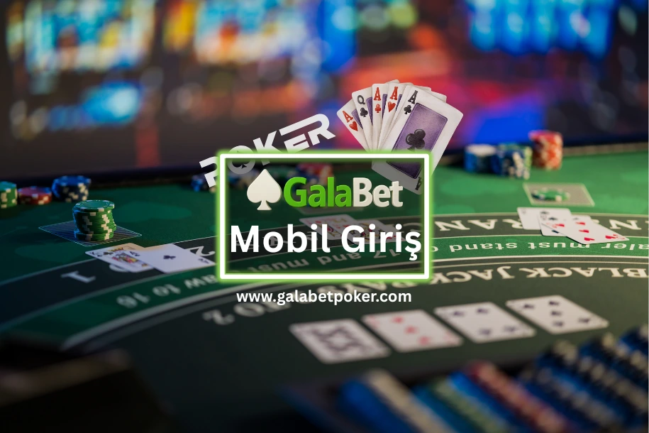 galabet mobil giriş fırsatları