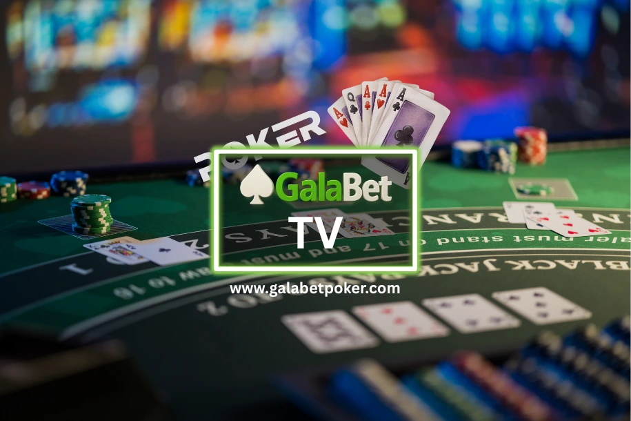 galabet tv izleme şansı
